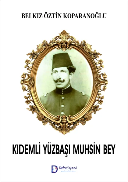 KIDEMLİ YÜZBAŞI MUHSİN BEY