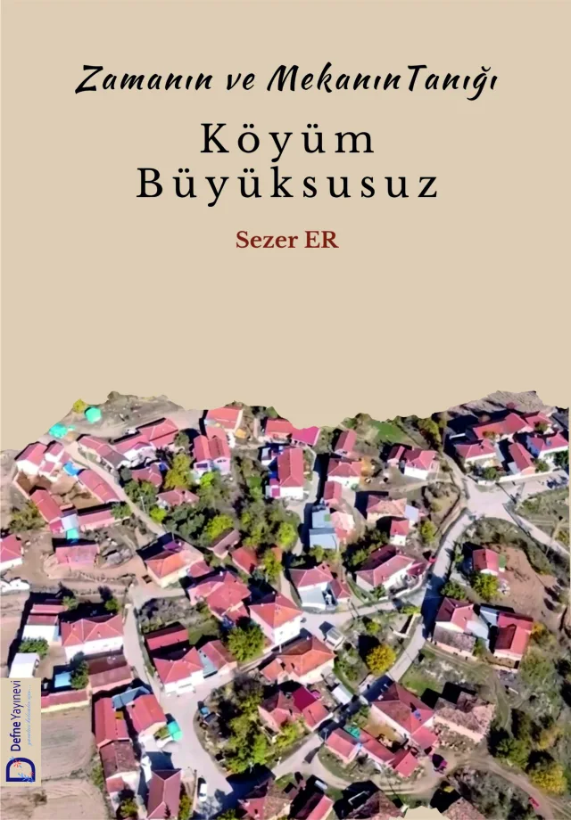(Zaman ve Mekânın Tanığı)  KÖYÜM BÜYÜKSUSUZ kapak görseli